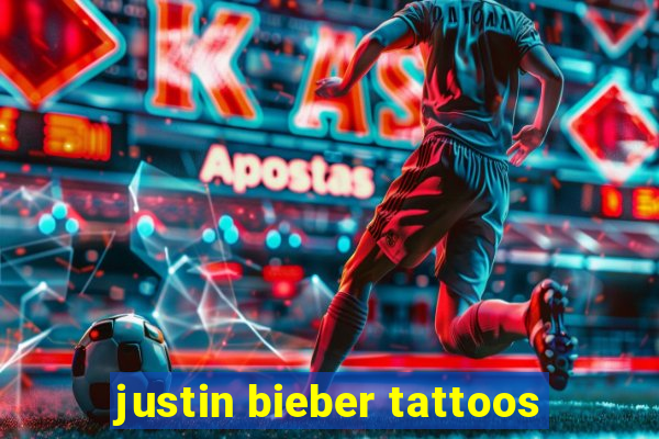 justin bieber tattoos